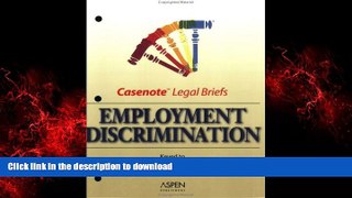 Best book  Employment Discrimination - Keyed to Zimmer, Sullivan   White s Cases and Materials on