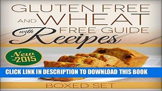 [PDF] Gluten Free and Wheat Free Guide With Recipes (Boxed Set): Beat Celiac or Coeliac Disease