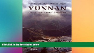 Must Have  Yunnan: China s Most Beautiful Province  Full Ebook