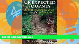 Best Buy Deals  Unexpected Journey: Adventures and Encounters in East Asia  Full Ebooks Most Wanted