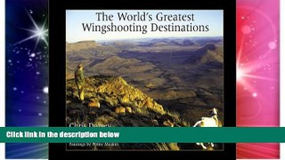 Ebook deals  World s Greatest Wingshooting Destinations: Europe, Africa, and Latin America  Buy Now