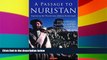 Must Have  A Passage to Nuristan: Exploring the Mysterious Afghan Hinterland  Buy Now