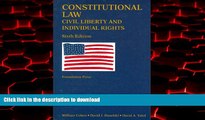 Best books  Constitutional Law- Civil Liberty and Individual Rights (University Casebook Series)