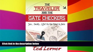 Ebook deals  The Traveler and the Gate Checkers: Sex...Death...Life! On the Road in Asia (Hey, Joe