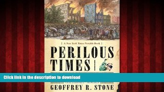 Read books  Perilous Times: Free Speech in Wartime: From the Sedition Act of 1798 to the War on