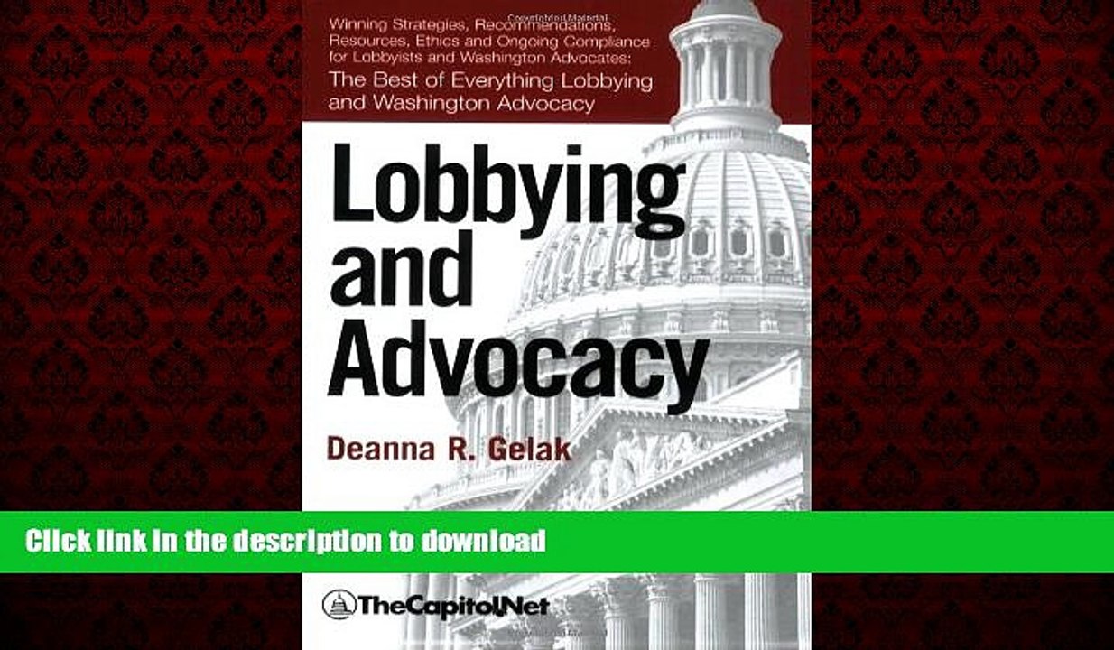 Read book  Lobbying and Advocacy: Winning Strategies, Resources, Recommendations, Ethics and