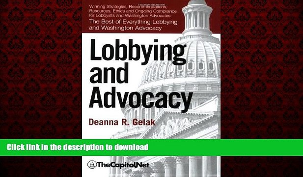 Read book Lobbying and Advocacy: Winning Strategies, Resources, Recommendations, Ethics and