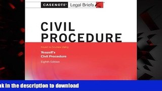 Buy book  Casenotes Legal Briefs: Civil Procedure Keyed to Yeazell, Eighth Edition (Casenote Legal