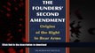 liberty book  The Founders  Second Amendment: Origins of the Right to Bear Arms (Independent