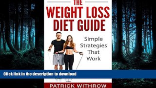 READ  Weight Loss: The Weight Loss Diet Guide: Simple Strategies That Work (Losing Weight Fast,