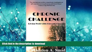 EBOOK ONLINE  Chronic Challenge: Living Well With Chronic Disease FULL ONLINE