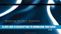 [FREE] EBOOK Banking Modern America: Studies in regulatory history (Financial History) ONLINE