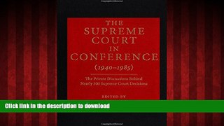 Best book  The Supreme Court in Conference (1940-1985): The Private Discussions Behind Nearly 300