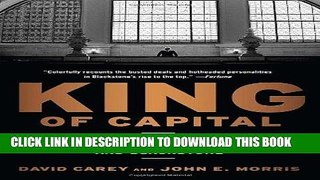 [PDF] King of Capital: The Remarkable Rise, Fall, and Rise Again of Steve Schwarzman and