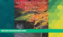 Must Have  Autumn Colors of Kyoto: A Seasonal Portfolio  Most Wanted