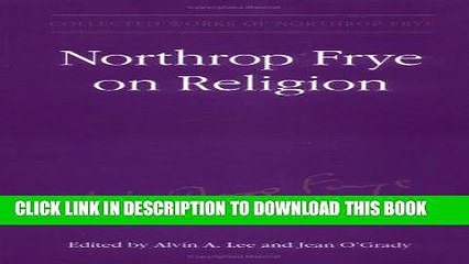 [PDF] Northrop Frye on Religion (Collected Works of Northrop Frye) Popular Collection
