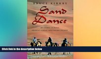 Ebook Best Deals  Sand Dance: By Camel Across Arabia s Great Southern Desert  Buy Now