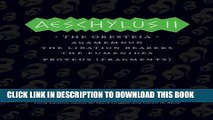 Read Now Aeschylus II: The Oresteia (The Complete Greek Tragedies) PDF Online