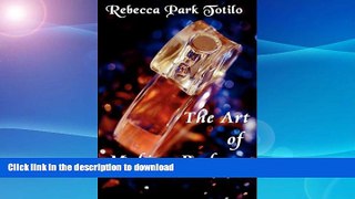 FAVORITE BOOK  The Art of Making Perfume  GET PDF