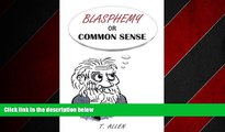 READ book  Blasphemy or Common Sense  BOOK ONLINE