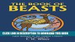 Read Now The Book of Beasts : Being a Translation from a Latin Bestiary of the Twelfth Century