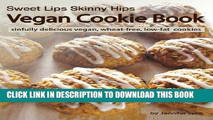 [PDF] Sweet Lips Skinny Hips Vegan Cookies Full Online