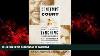 Read book  Contempt of Court: The Turn-of-the-Century Lynching That Launched a Hundred Years of