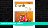 READ BOOK  Essential Oils: Miracles of Essential Oils And Essential Oils Recipes For Health And