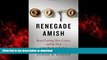 Buy books  Renegade Amish: Beard Cutting, Hate Crimes, and the Trial of the Bergholz Barbers
