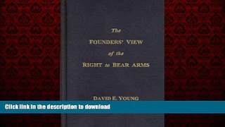 Best book  The Founders  View of the Right To Bear Arms: A Definitive History of the Second