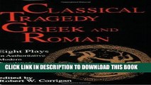 Read Now Classical Tragedy - Greek and Roman: Eight Plays in Authoritative Modern Translations