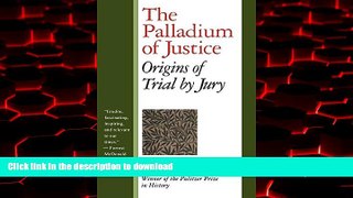 Best books  The Palladium of Justice: Origins of Trial by Jury online