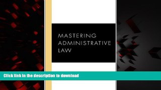 Buy book  Mastering Administrative Law (Carolina Academic Press Mastering Series) online