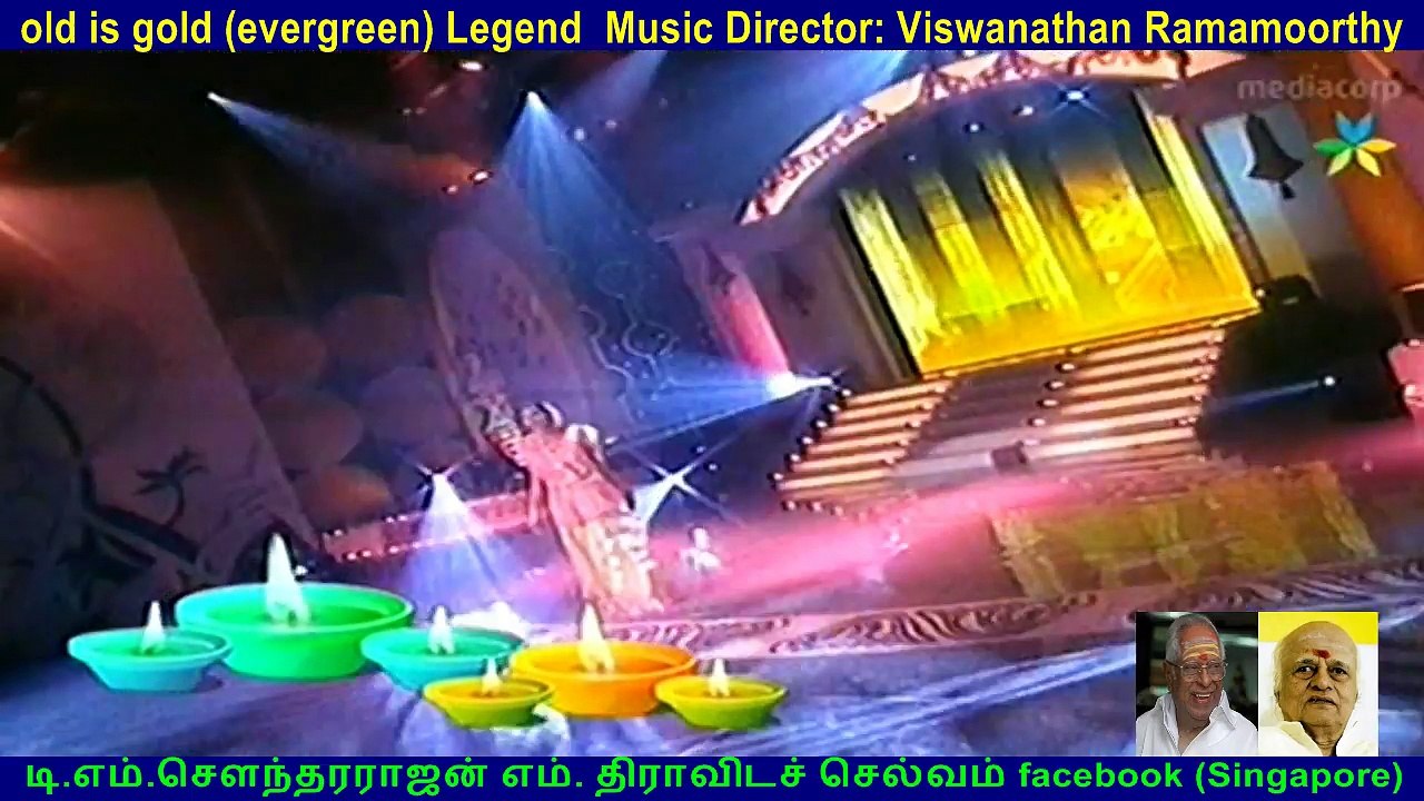 old is gold (evergreen) Legend  Music Director Viswanathan Ramamoorthy &  singapore priyadharasini