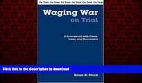 liberty book  Waging War On Trial: A Sourcebook With Cases, Laws, And Documents (On Trial Series)