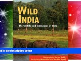 Ebook Best Deals  Wild India: The wildlife and landscapes of India  Buy Now