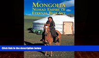 Best Buy Deals  Mongolia: Nomad Empire of the Eternal Blue Sky (Odyssey Mongolia)  Full Ebooks