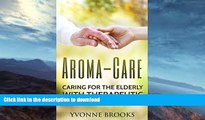 READ  Aroma-Care: Caring for the elderly with therapeutic essential oil blends FULL ONLINE