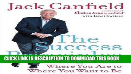 [PDF] The Success Principles: How to Get From Where You Are to Where You Want to Be Full Online