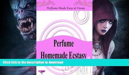 READ  Perfume Homemade Ecstasy: Perfume Made Easy at Home - Over 50 Homemade Perfume Recipes with