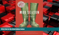READ book  Mud Season: How One Woman s Dream of Moving to Vermont, Raising Children, Chickens and