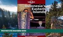 Big Deals  Lonely Planet Indonesia s Eastern Islands  Most Wanted