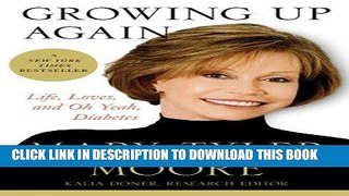 [PDF] Growing Up Again: Life, Loves, and Oh Yeah, Diabetes Popular Online
