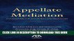 [FREE] EBOOK Appellate Mediation: A Guidebook for Attorneys and Mediators BEST COLLECTION