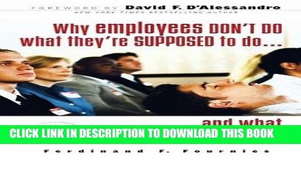 [PDF] Why Employees Don t Do What They re Supposed To and What You Can Do About It Popular