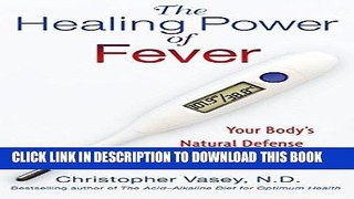 [PDF] The Healing Power of Fever: Your Body s Natural Defense against Disease Full Online