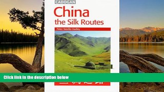 Best Deals Ebook  CHINA: THE SILK ROUTES  Most Wanted