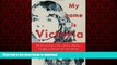 Best books  My Name is Victoria: The Extraordinary Story of one Woman s Struggle to Reclaim her