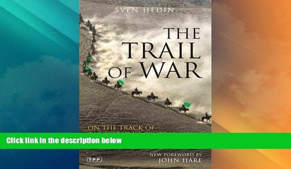 Big Sales  The Trail of War: On the Track of Big Horse in Central Asia (Tauris Parke Paperbacks)