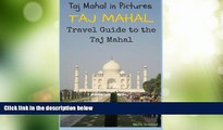 Buy NOW  TAJ MAHAL: Taj Mahal in Pictures: Travel Guide to the Taj Mahal  Premium Ebooks Best
